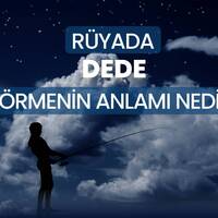 Rüyada dede görmek ne anlama gelir?