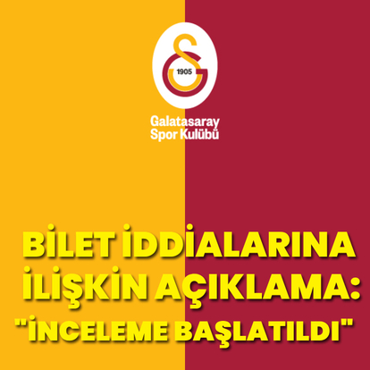  Bilet iddialarına ilişkin açıklama