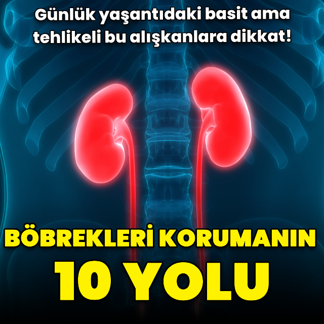 Böbrekleri korumanın 10 yolu