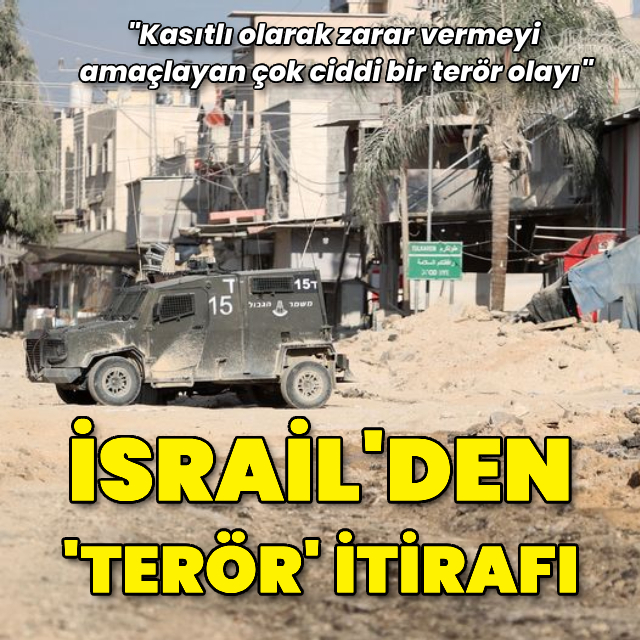 İsrail'den "terör" itirafı