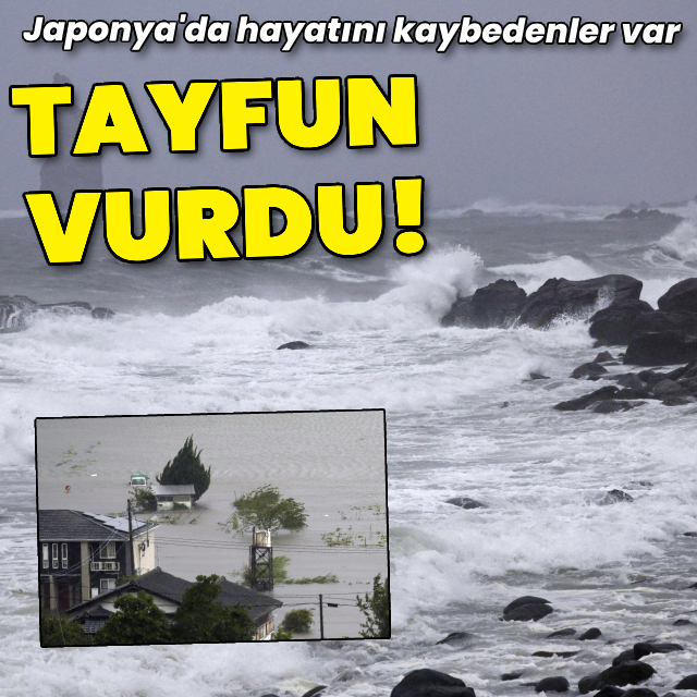 Acil durum uyarısı yayınlanmıştı: Tayfun vurdu!