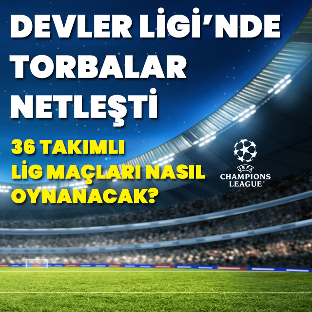 Şampiyonlar Ligi'nde torbalar netleşti