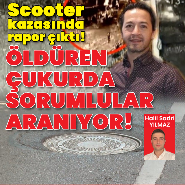 Ölümlü scooter kazasında kusurlu yoldaki sorumlular aranıyor!