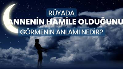 Rüyada Annenin Hamile Olduğunu Görmek Ne Anlama Gelir?