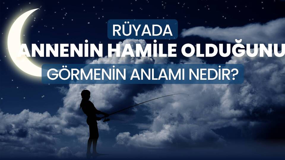 Rüyada Annenin Hamile Olduğunu Görmek Ne Anlama Gelir?