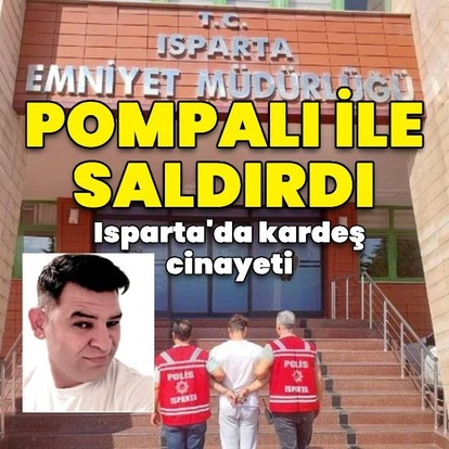 Isparta'da kardeş cinayeti