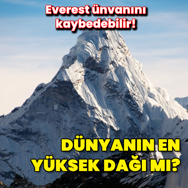 Everest gerçekten dünyanın en yüksek dağı mı?