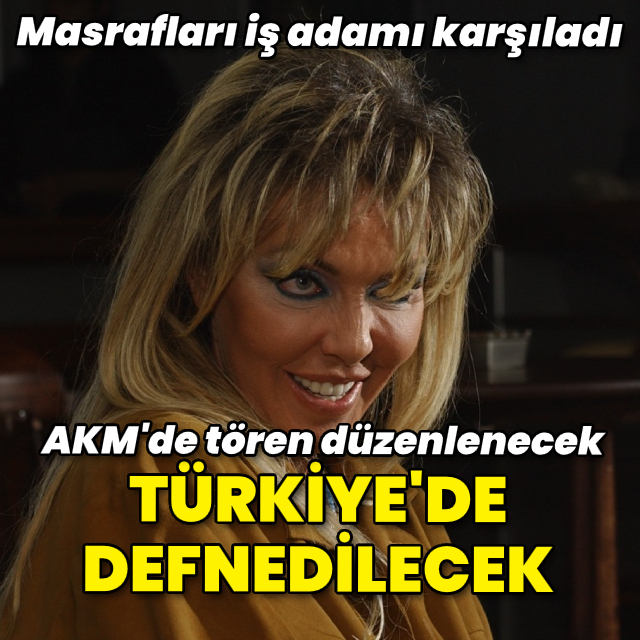 Türkiye'de defnedilecek