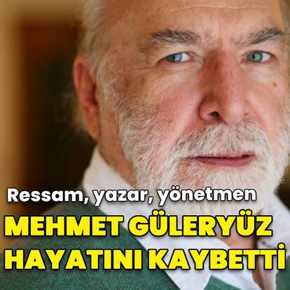 Sanatçı Mehmet Güleryüz hayatını kaybetti