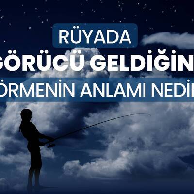 Rüyada görücü gelmesi ne anlama gelir?