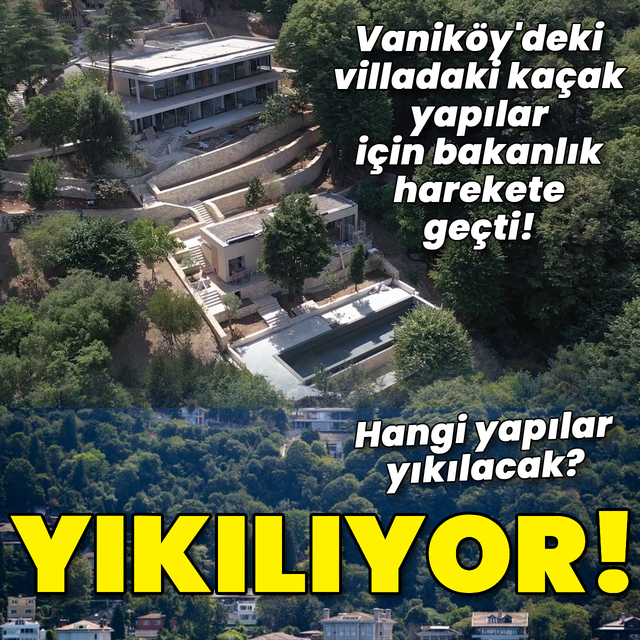 Vaniköy'deki villada kaçak yapılar yıkılıyor