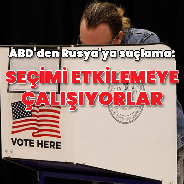 'Rusya seçimlere müdahale etmeye çalışıyor'