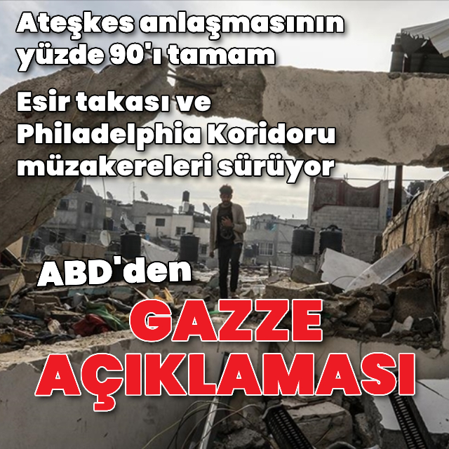 ABD'den Gazze müzakereleri açıklaması