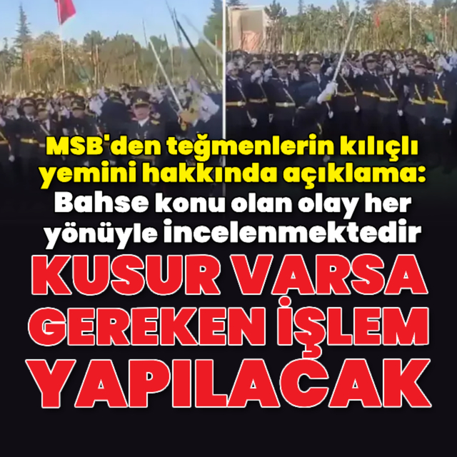MSB: Kusur varsa gereken işlem yapılacak