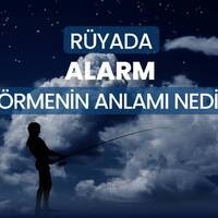 Rüyada alarm görmek ne anlama gelir?