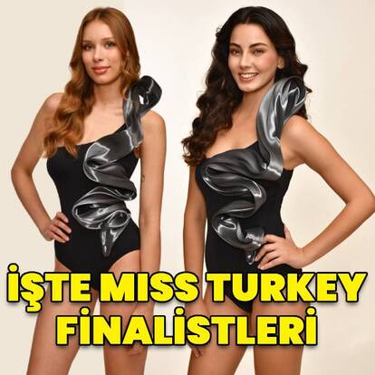 İşte 2024 Miss Turkey finalistleri!