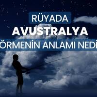 Rüyada avustralya görmek ne anlama gelir?