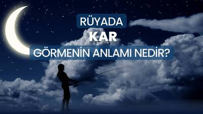 Rüyada kar görmek ne anlama gelir?