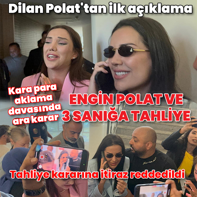 Dilan ve Engin Polat çifti davasında ara karar açıklandı: Engin Polat ve 3 sanık tahliye edildi