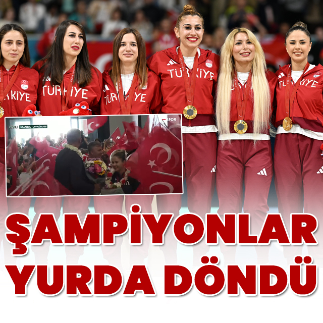 Şampiyonlar yurda döndü