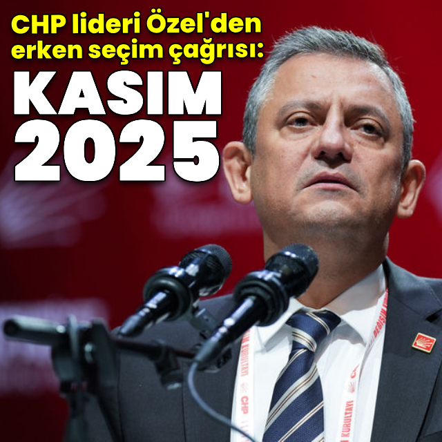 Özel: Kasım 2025'te erken seçime gidelim