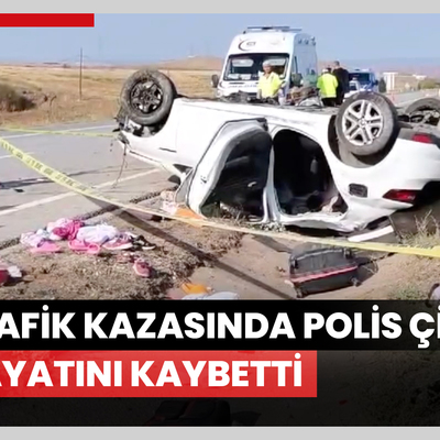 Trafik kazasında polis çift hayatını kaybetti, 2 çocukları yaralandı