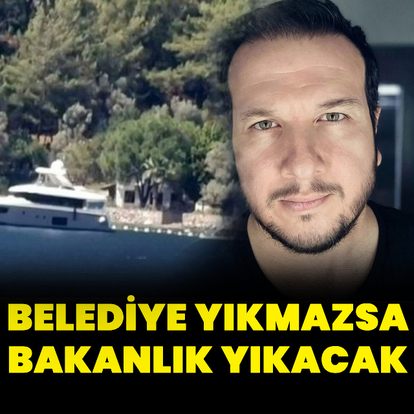 Belediye yıkmazsa bakanlık yıkacak