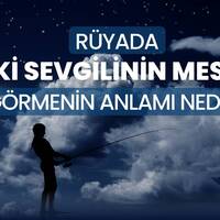 Rüyada eski sevgilinin mesaj atması ne anlama gelir?