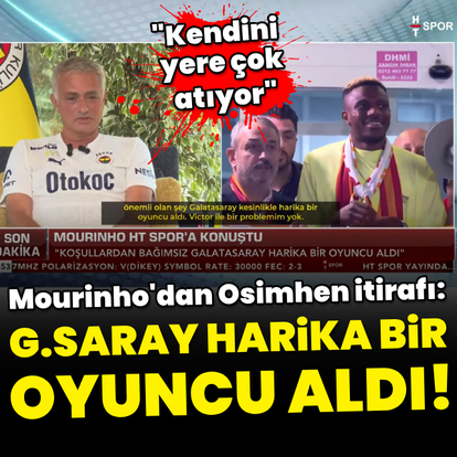 Mourinho'dan Osimhen itirafı!