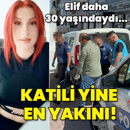  4 çocuk annesiydi... Elif'in katili belli oldu!