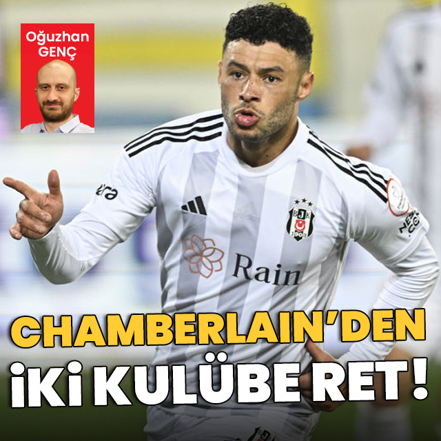 Chamberlain'den iki kulübe daha ret!