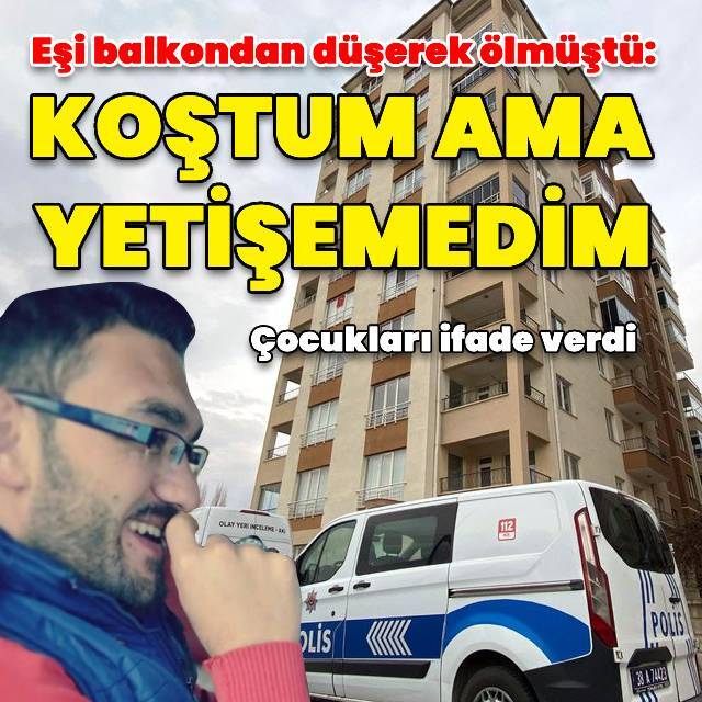 Eşi balkondan düşerek ölmüştü: Koştum ama yetişemedim