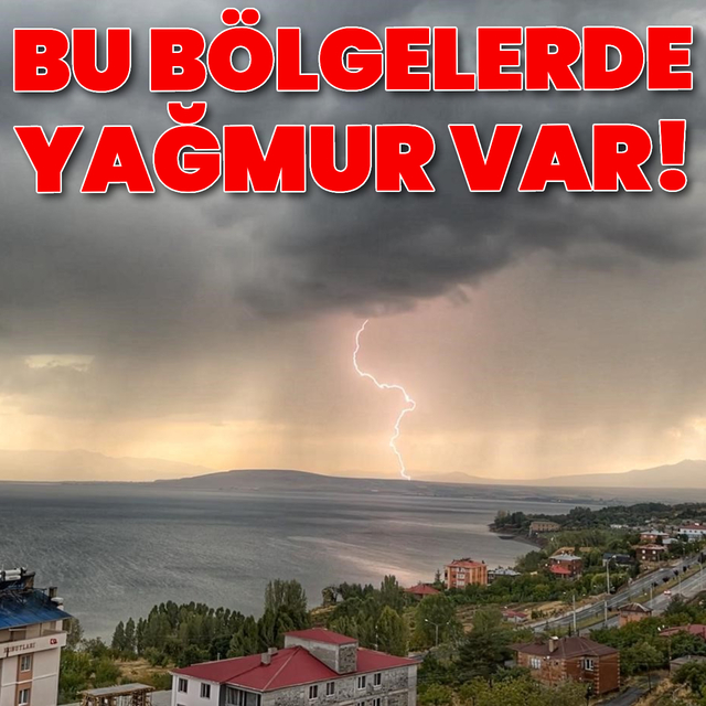 Bu bölgeler için yağmur uyarısı