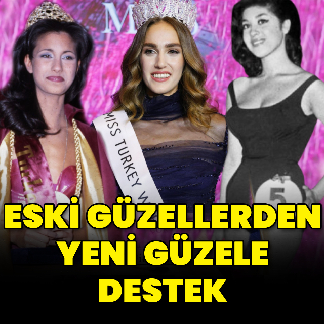 Eski güzeller, yeni güzele sahip çıktı
