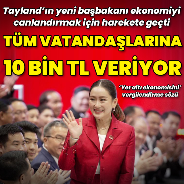 Tayland'da yeni hükümet vatandaşlarına 296 dolar dağıtıyor