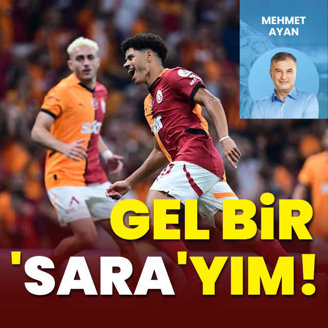 "Gel bir 'Sara'yım!"