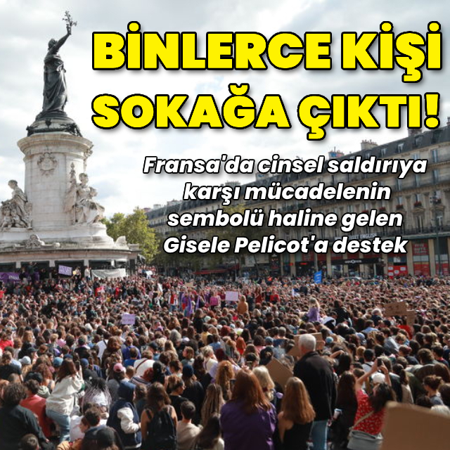 Fransa'da binlerce kişi "Gisele Pelicot" için bir araya geldi