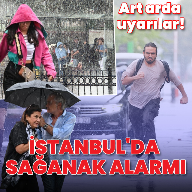 İstanbul'da sağanak etkili oluyor: Meteoroloji ve AFAD'dan art arda uyarılar