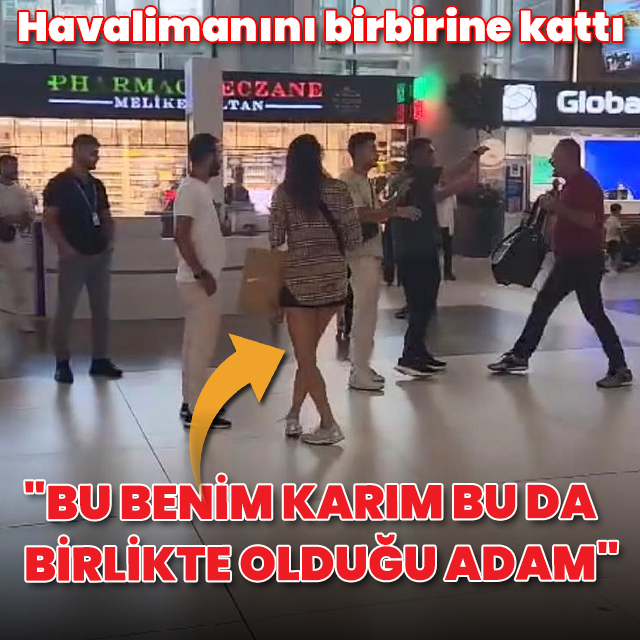 Eski eşini sevgilisiyle gördü, havalimanını birbirine kattı