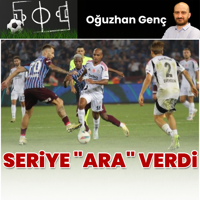  Oğuzhan Genç yazdı: Seriye "ara" verdi