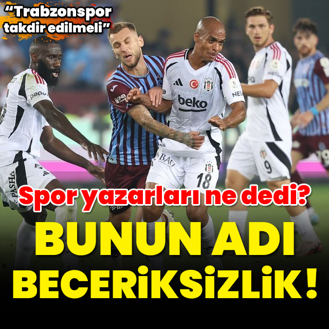 "Bunun adı beceriksizlik"