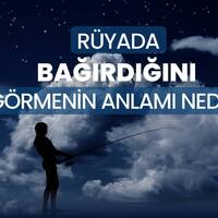 Rüyada bağırmak ne anlama gelir?