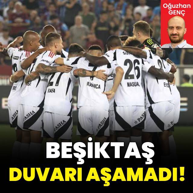 Beşiktaş duvarı aşamadı!