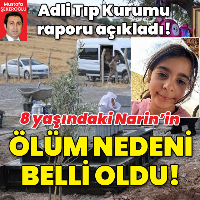 Narin'in ölüm nedeni belli oldu!