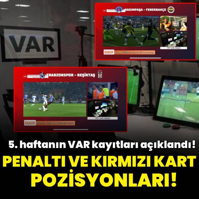5. haftanın VAR kayıtları açıklandı!