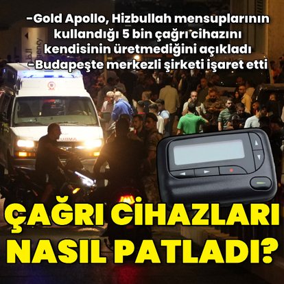  Hizbullah'ın çağrı cihazları nasıl patlatıldı?