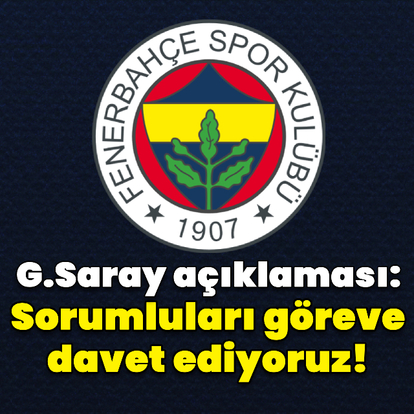  "Sorumluları göreve davet ediyoruz"