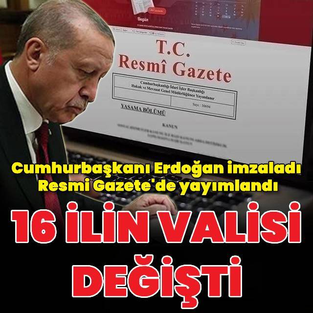 16 ilin valisi değişti