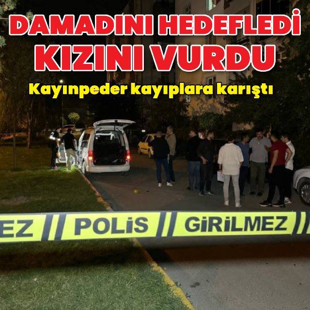 Damadını hedef aldı, kızını vurdu!