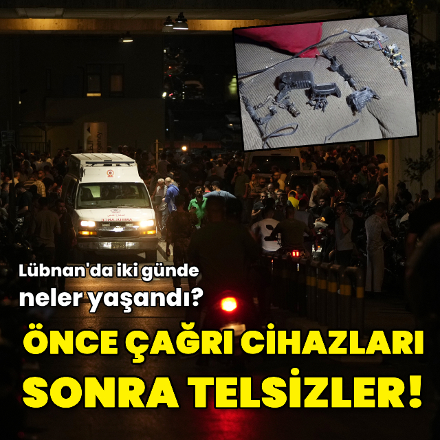 Önce çağrı cihazları, sonra telsizler! Lübnan'da iki günde yaşananlar